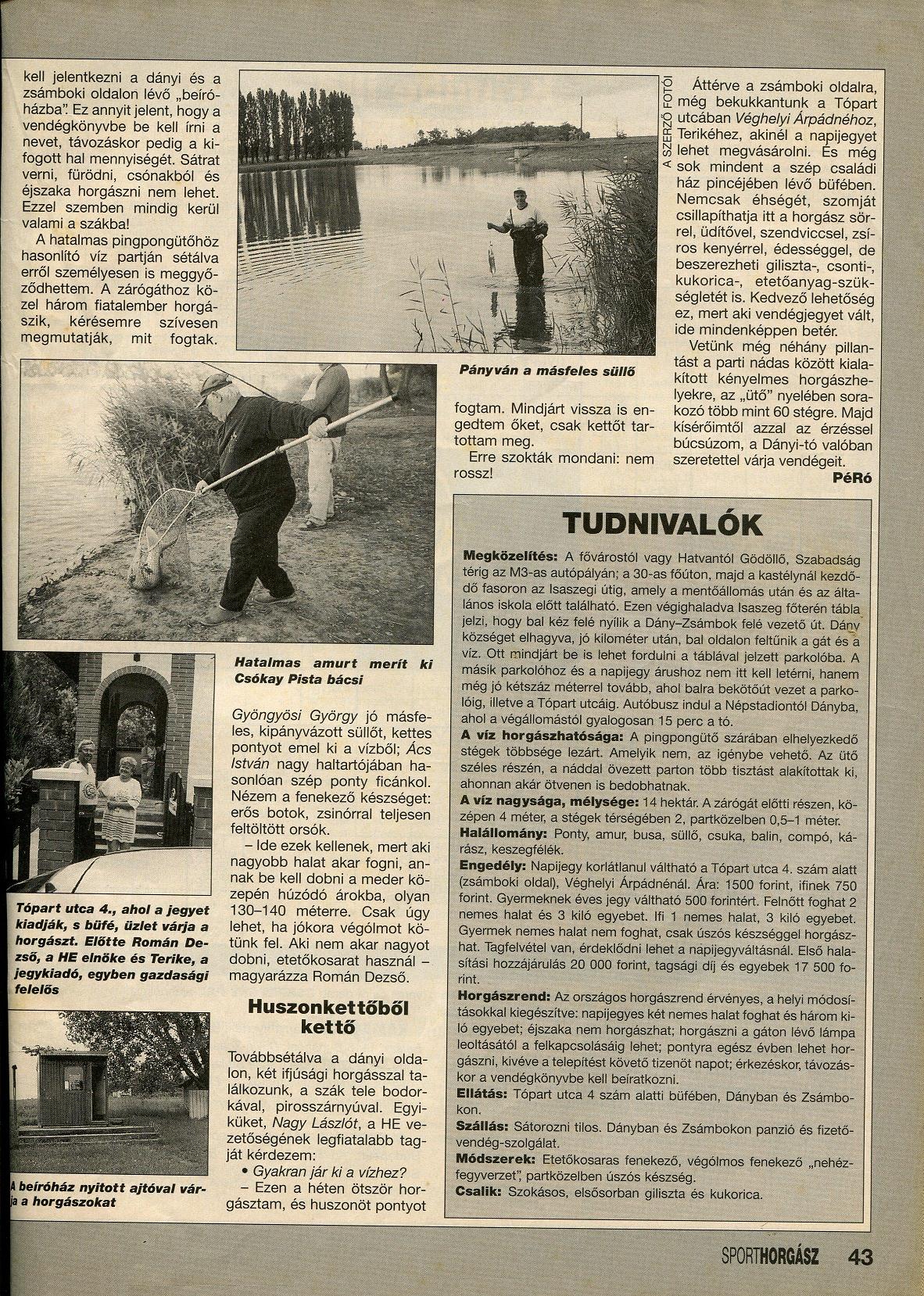A "SPORTHORGÁSZ" cikke 1998 / 08. szám, "VÍZTÜKÖR" rovat!
